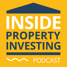 Inside Property Investing Podcast