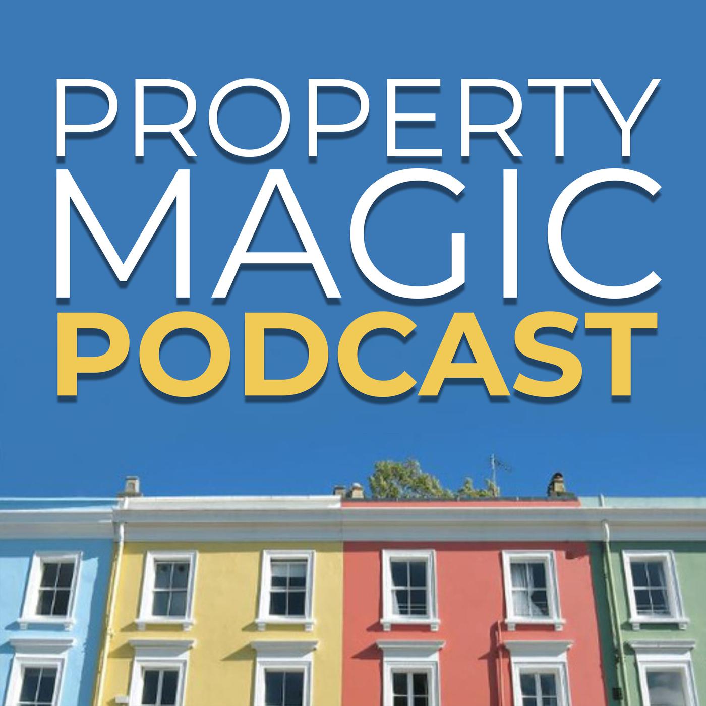 Property Magic Podcast