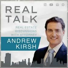 Real Talk: Real Estate Discussions with Andrew Kirsh