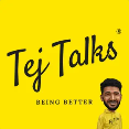 Tej Talks - Being Better