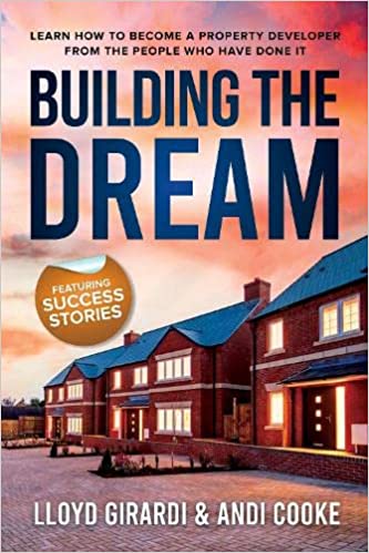 Building The Dream – Property Development success stories