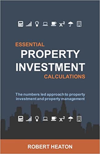 Essential Property Investment Calculations - The numbers led approach to property investment and property management