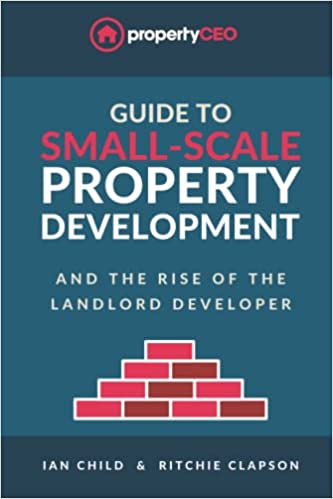 Guide To Small-Scale Property Development - And the Rise of the Landlord Developer