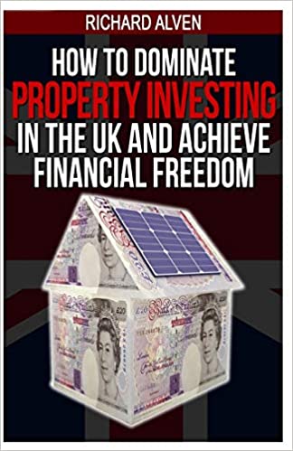 How To Dominate Property Investing In The UK And Achieve Financial Freedom