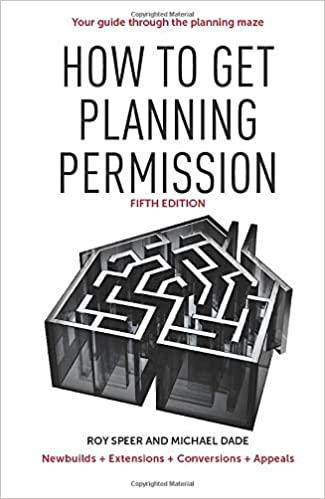 How To Get Planning Permission Newbuilds + Extensions + Conversions + Alterations + Appeals