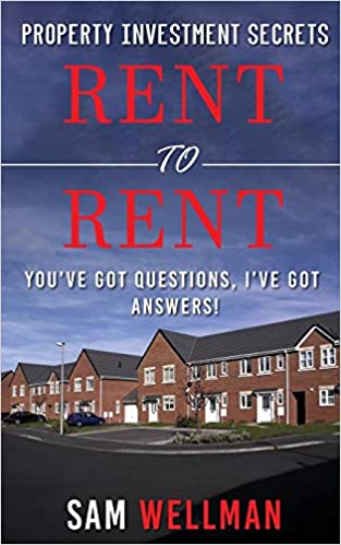 Property Investment Secrets - Rent to Rent - You've Got Questions, I've Got Answers! - Using HMO’s and Sub-Letting to Build a Passive Income and Achieve Financial Freedom from Real Estate, UK