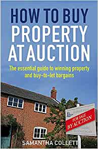 How To Buy Property at Auction The Essential Guide to Winning Property and Buy-to-Let Bargains